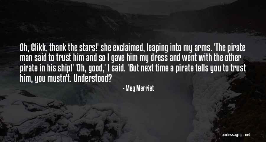 Pirate Ship Quotes By Meg Merriet Pirate Ship Quotes By Meg Merriet