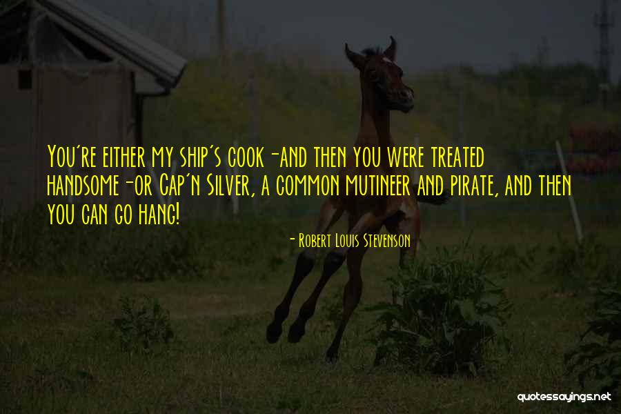 Pirate Ship Quotes By Robert Louis Stevenson Pirate Ship Quotes By Robert Louis Stevenson