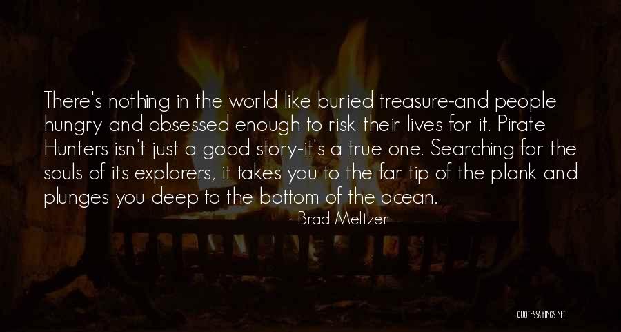 Pirate Treasure Quotes By Brad Meltzer