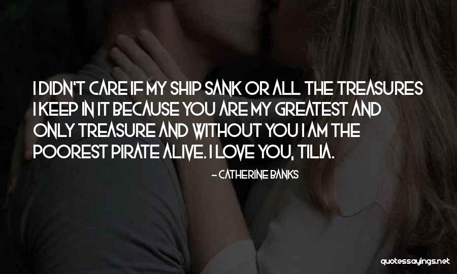 Pirate Treasure Quotes By Catherine Banks