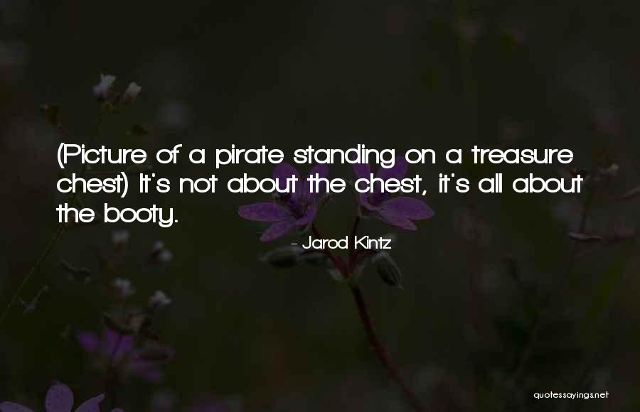 Pirate Treasure Quotes By Jarod Kintz