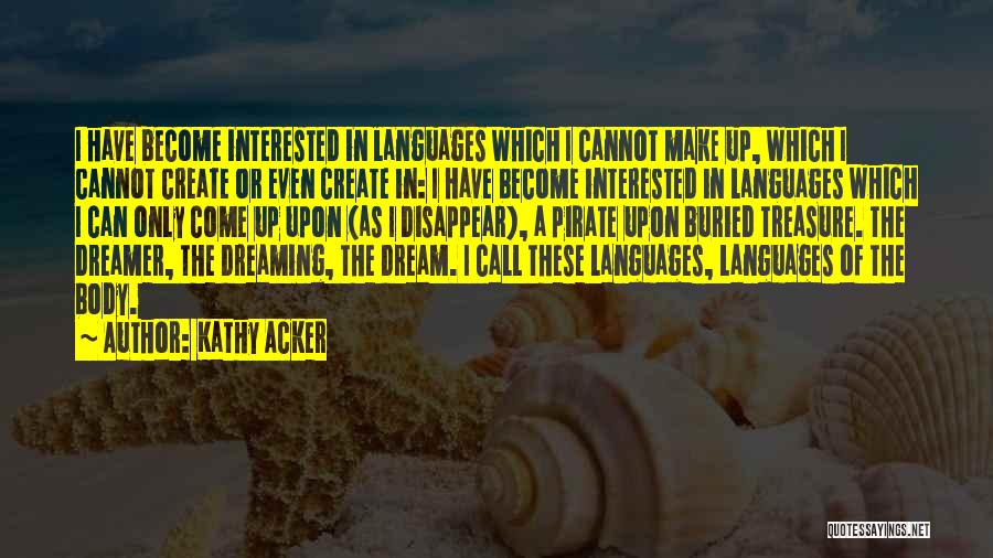 Pirate Treasure Quotes By Kathy Acker