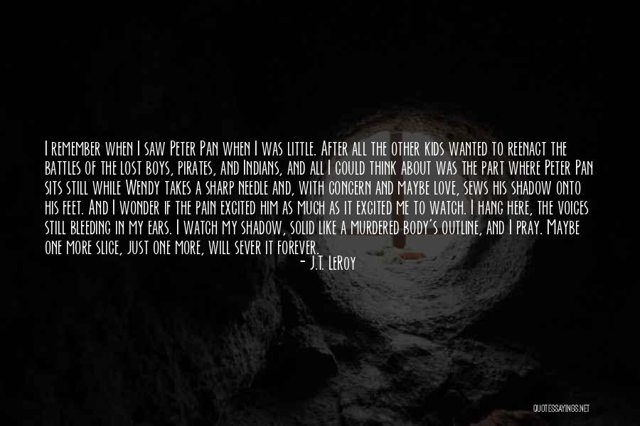 Pirates Love Quotes By J.T. LeRoy Pirates Love Quotes By J.T. LeRoy
