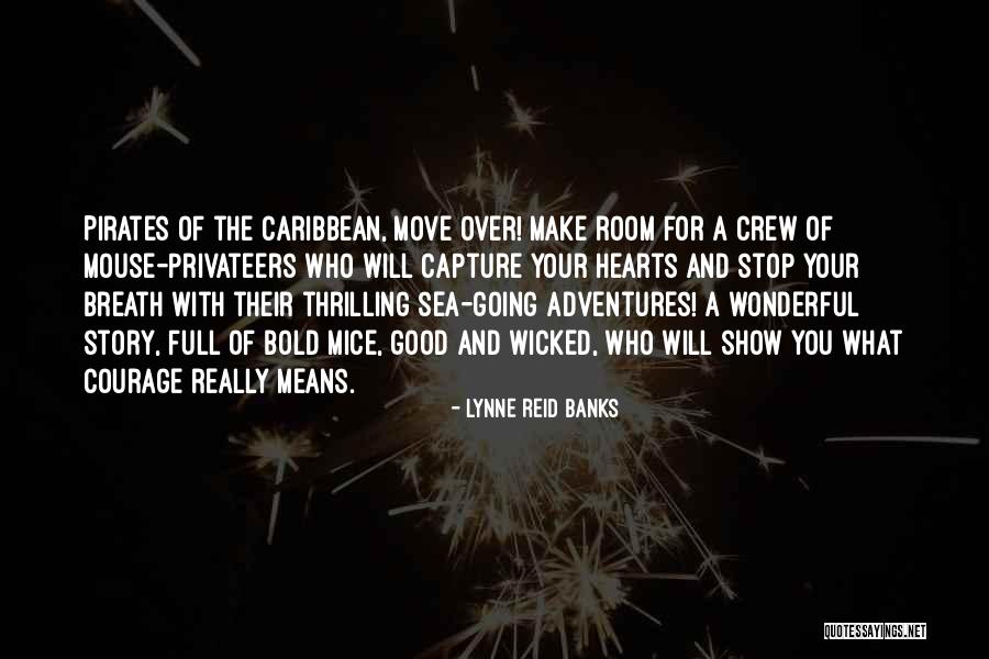 Pirates Of The Caribbean Sea Quotes By Lynne Reid Banks Pirates Of The Caribbean Sea Quotes By Lynne Reid Banks