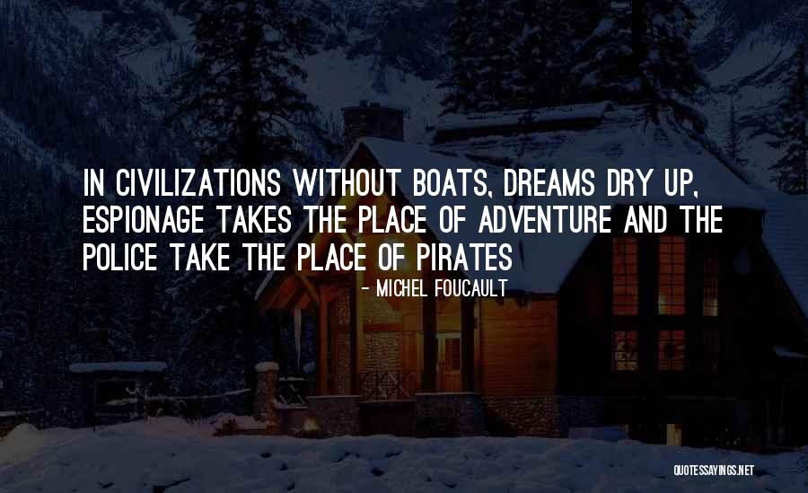 Pirates Quotes By Michel Foucault Pirates Quotes By Michel Foucault