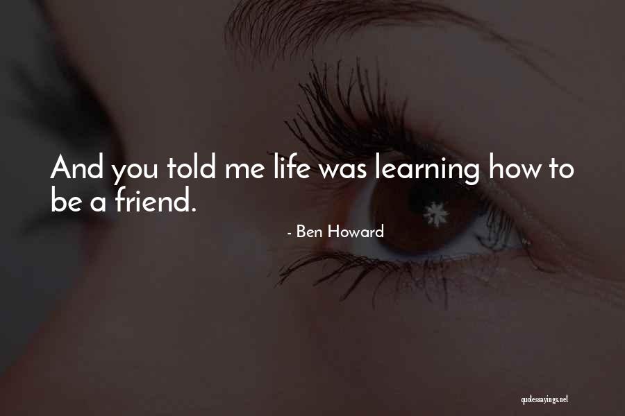 Pircher Overflowing Quotes By Ben Howard