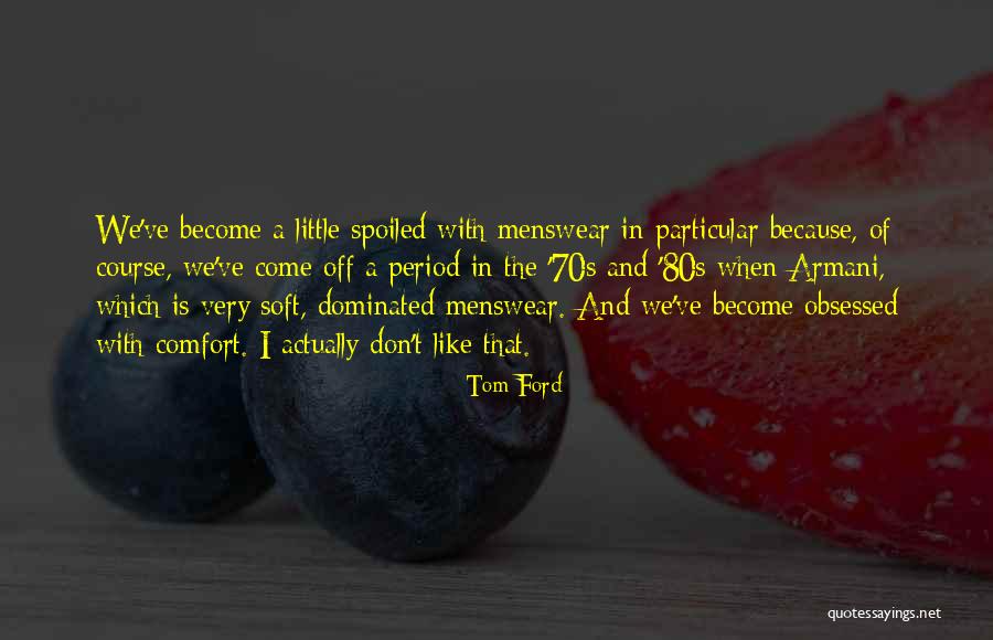 Pirenne Henri Quotes By Tom Ford Pirenne Henri Quotes By Tom Ford