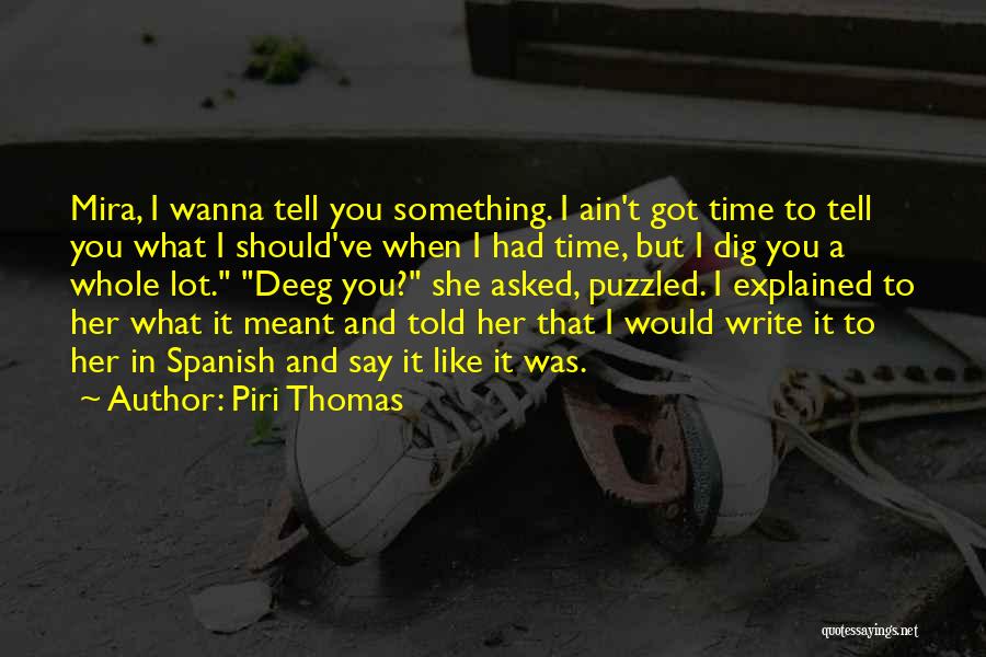 Piri Thomas Quotes 1314083