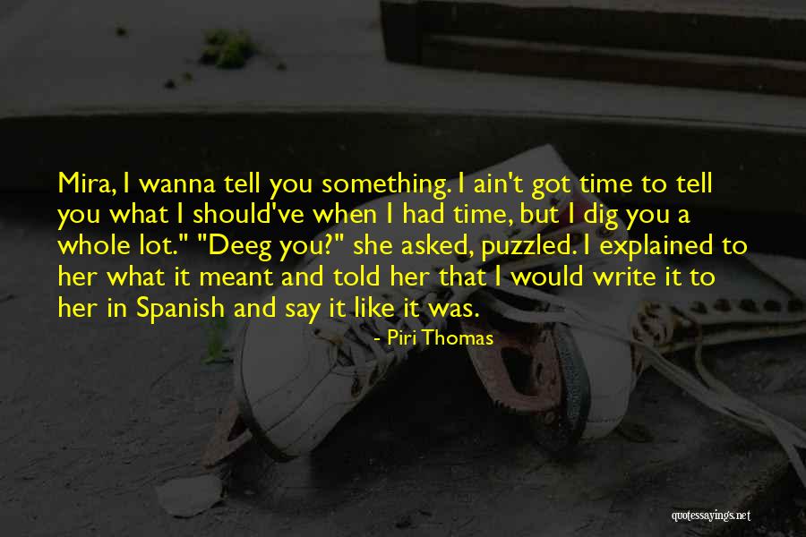 Piri Thomas Quotes 1314083