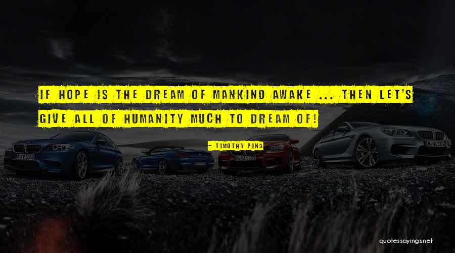 Pirirc Quotes By Timothy Pina Pirirc Quotes By Timothy Pina