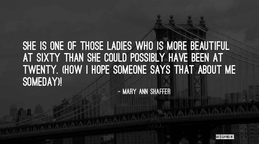 Pirkstu Falangas Quotes By Mary Ann Shaffer Pirkstu Falangas Quotes By Mary Ann Shaffer