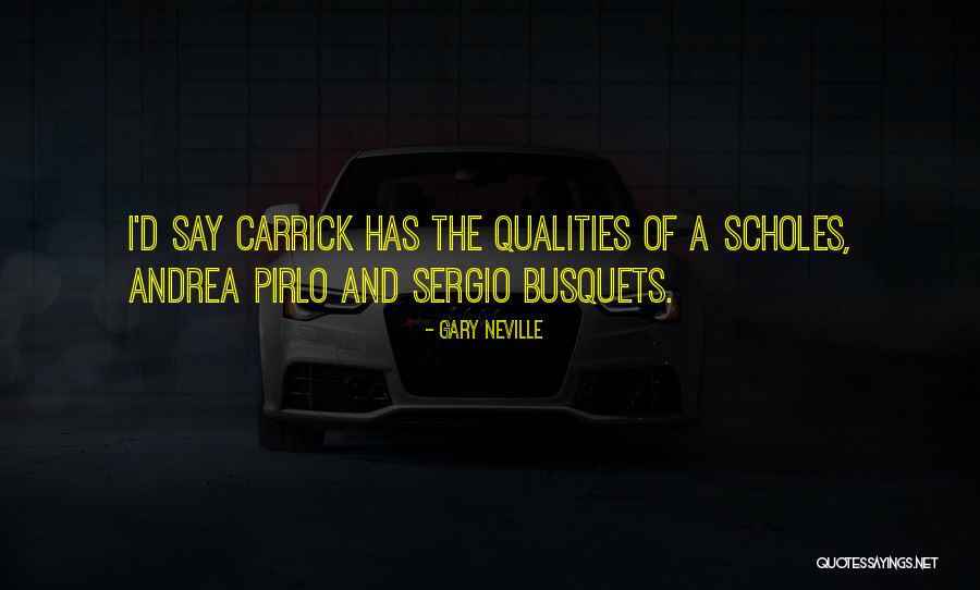 Pirlo Best Quotes By Gary Neville