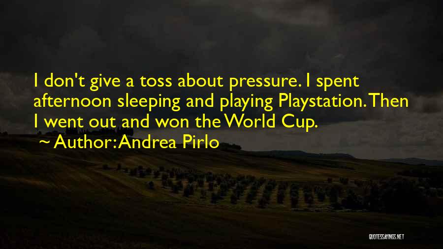 Pirlo Quotes By Andrea Pirlo