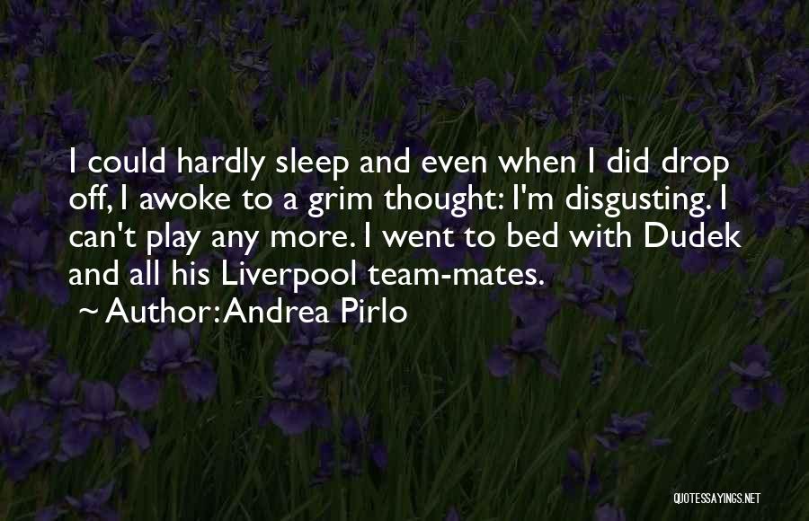 Pirlo Quotes By Andrea Pirlo