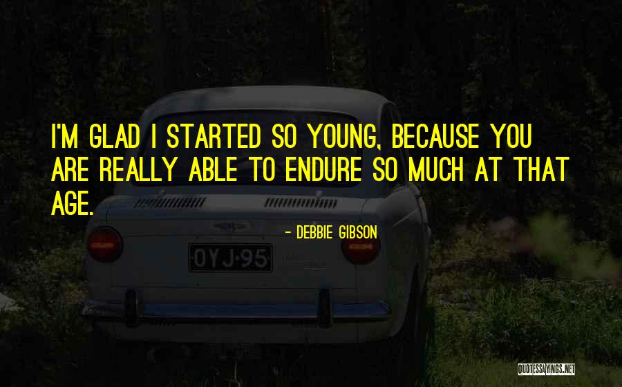 Pirometria Quotes By Debbie Gibson Pirometria Quotes By Debbie Gibson