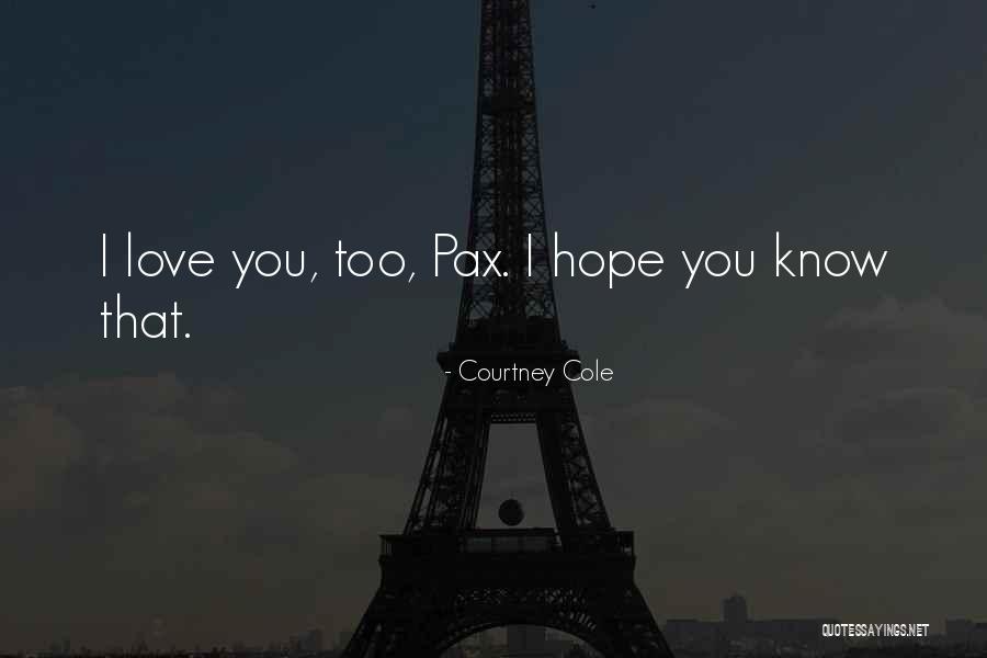 Pirongs Quotes By Courtney Cole Pirongs Quotes By Courtney Cole