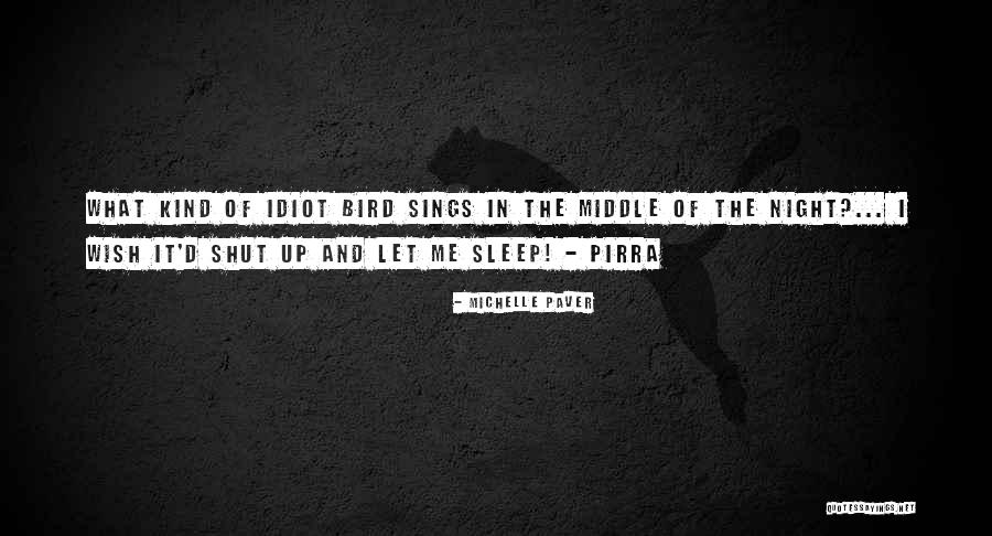 Pirra Quotes By Michelle Paver