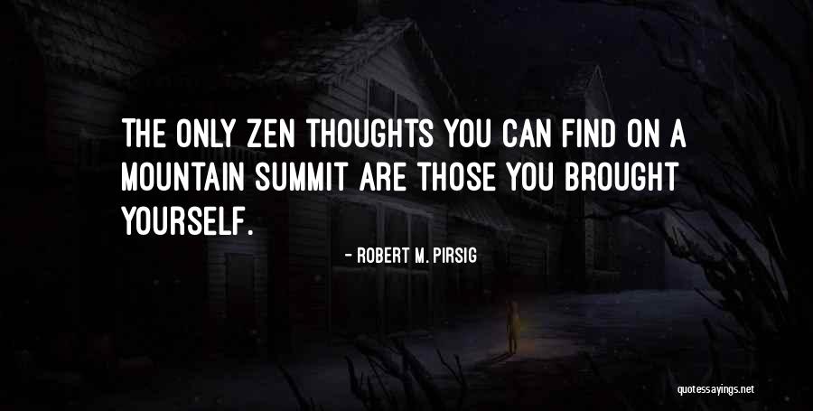 Pirsig Zen Quotes By Robert M. Pirsig Pirsig Zen Quotes By Robert M. Pirsig