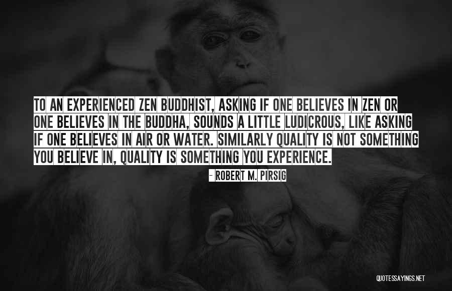 Pirsig Zen Quotes By Robert M. Pirsig Pirsig Zen Quotes By Robert M. Pirsig
