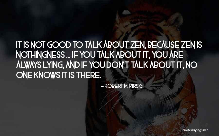 Pirsig Zen Quotes By Robert M. Pirsig Pirsig Zen Quotes By Robert M. Pirsig