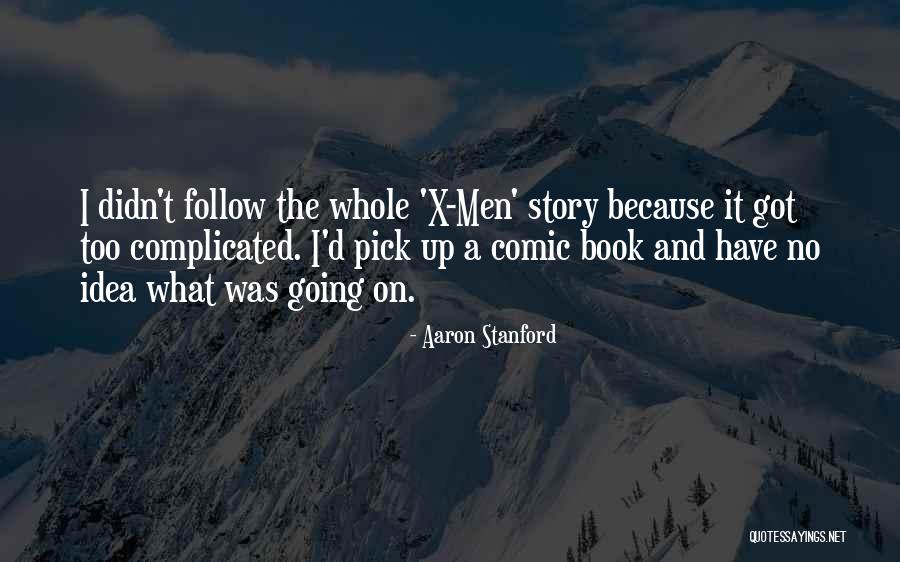 Pisacenterobec Quotes By Aaron Stanford Pisacenterobec Quotes By Aaron Stanford
