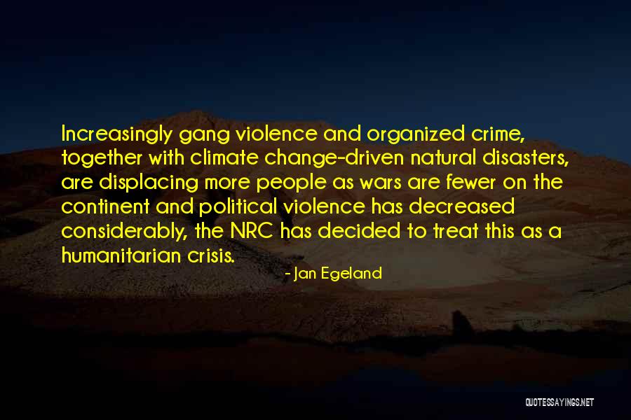 Pisania Striata Quotes By Jan Egeland Pisania Striata Quotes By Jan Egeland