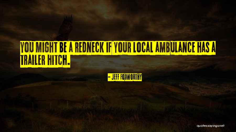 Pisanos Quotes By Jeff Foxworthy Pisanos Quotes By Jeff Foxworthy