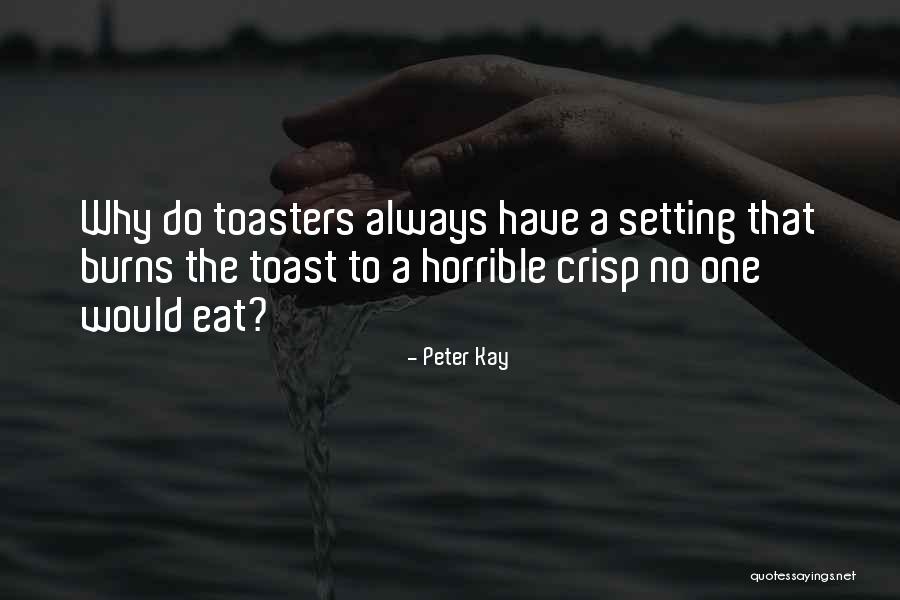 Pisarz Witkowski Quotes By Peter Kay Pisarz Witkowski Quotes By Peter Kay