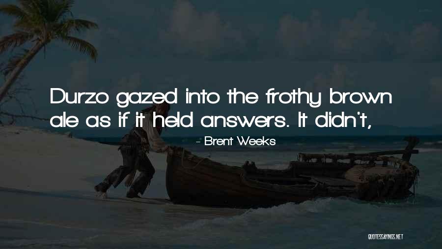 Piserie Quotes By Brent Weeks Piserie Quotes By Brent Weeks