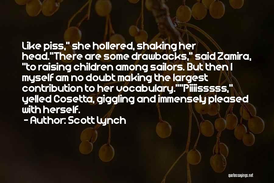 Piss Head Quotes By Scott Lynch Piss Head Quotes By Scott Lynch