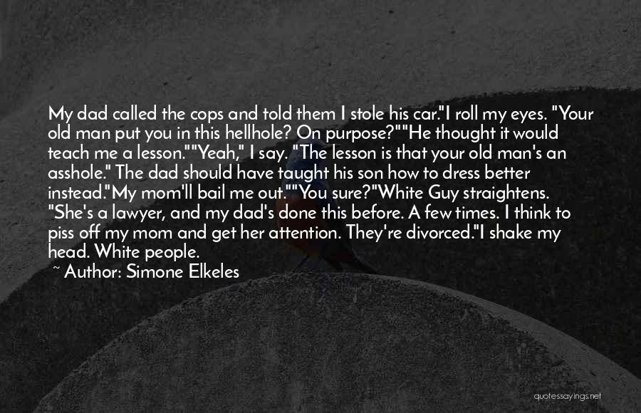 Piss Head Quotes By Simone Elkeles Piss Head Quotes By Simone Elkeles