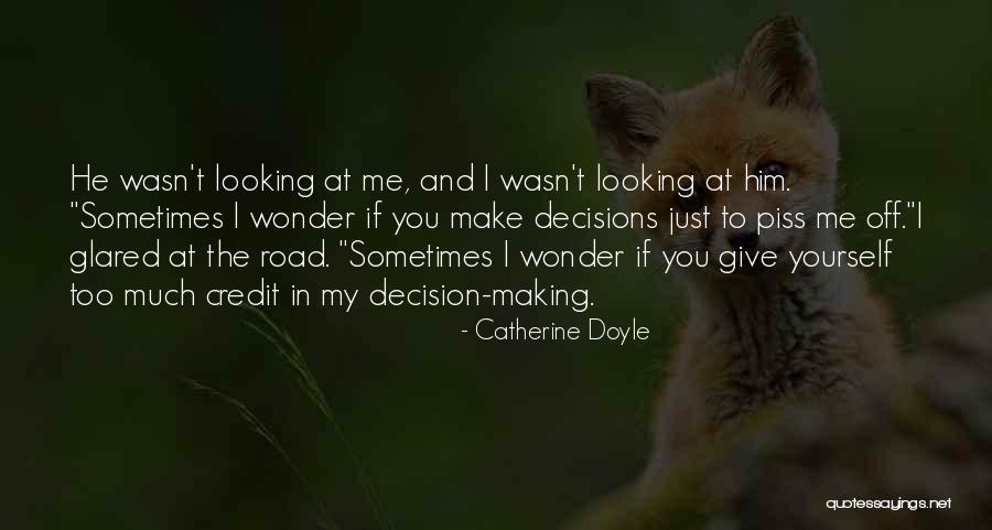 Piss Me Off Quotes By Catherine Doyle Piss Me Off Quotes By Catherine Doyle