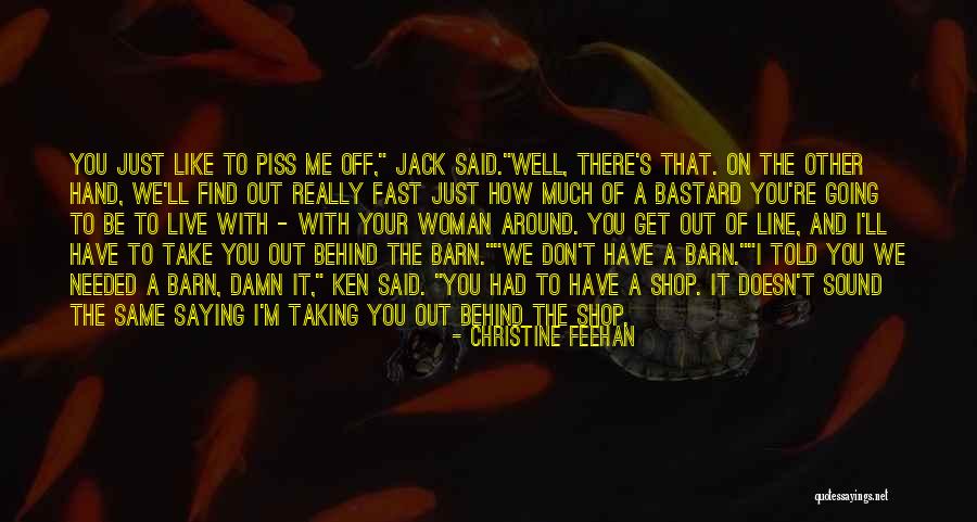 Piss Me Off Quotes By Christine Feehan Piss Me Off Quotes By Christine Feehan