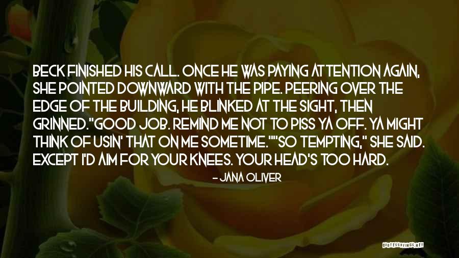 Piss Me Off Quotes By Jana Oliver Piss Me Off Quotes By Jana Oliver