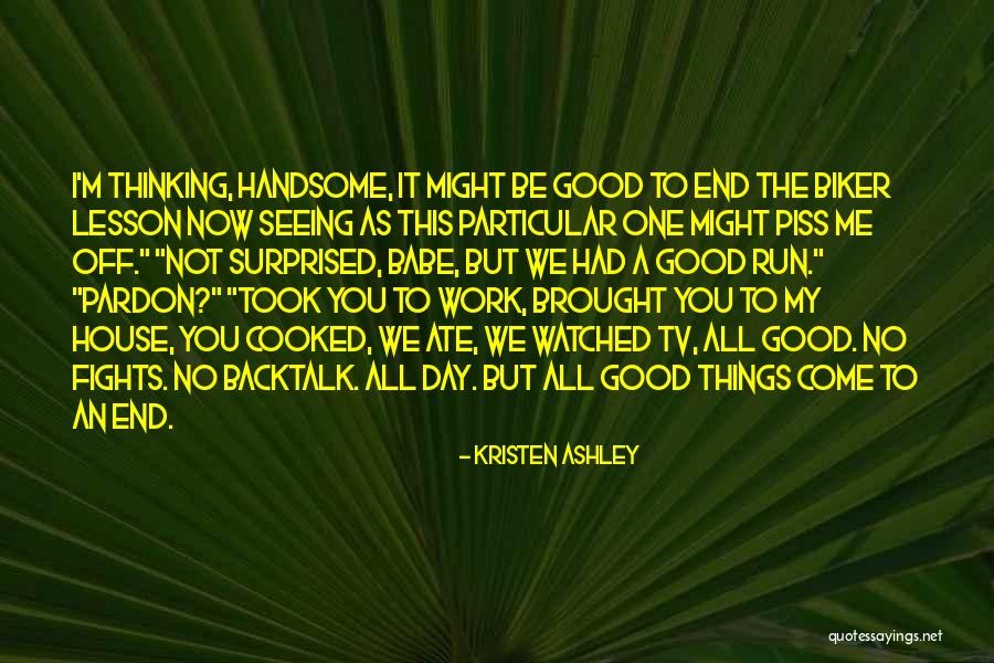 Piss Me Off Quotes By Kristen Ashley Piss Me Off Quotes By Kristen Ashley