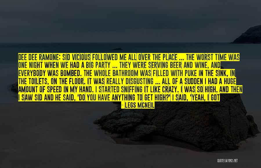 Piss Me Off Quotes By Legs McNeil Piss Me Off Quotes By Legs McNeil