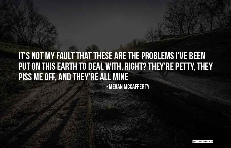 Piss Me Off Quotes By Megan McCafferty Piss Me Off Quotes By Megan McCafferty