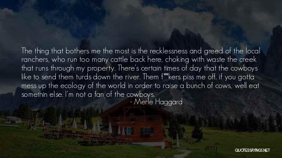 Piss Me Off Quotes By Merle Haggard Piss Me Off Quotes By Merle Haggard