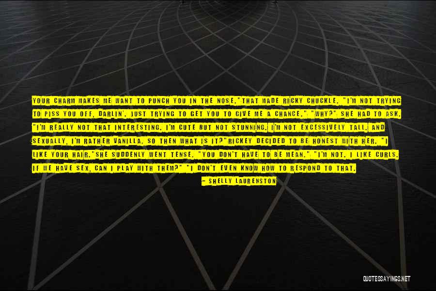 Piss Me Off Quotes By Shelly Laurenston Piss Me Off Quotes By Shelly Laurenston