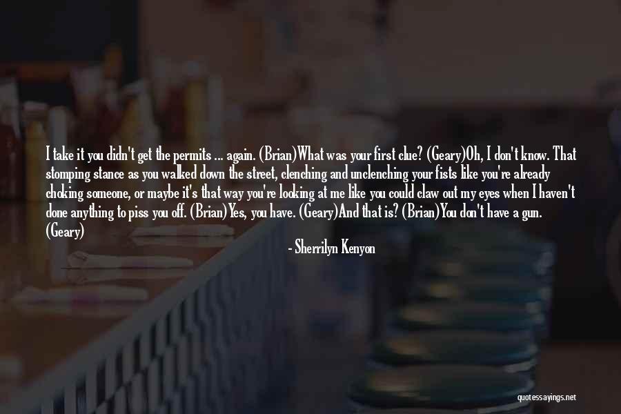 Piss Me Off Quotes By Sherrilyn Kenyon Piss Me Off Quotes By Sherrilyn Kenyon