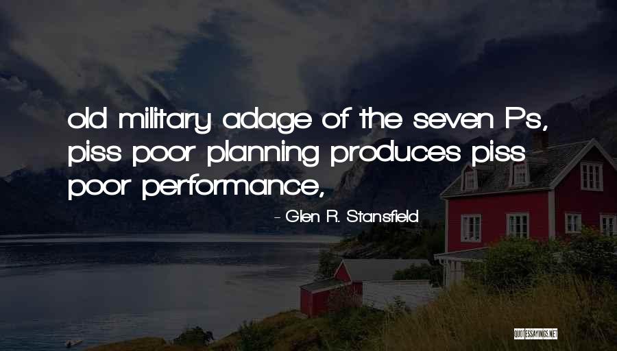 Piss Poor Quotes By Glen R. Stansfield Piss Poor Quotes By Glen R. Stansfield