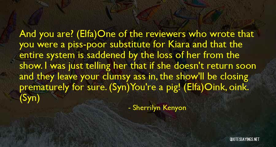 Piss Poor Quotes By Sherrilyn Kenyon Piss Poor Quotes By Sherrilyn Kenyon