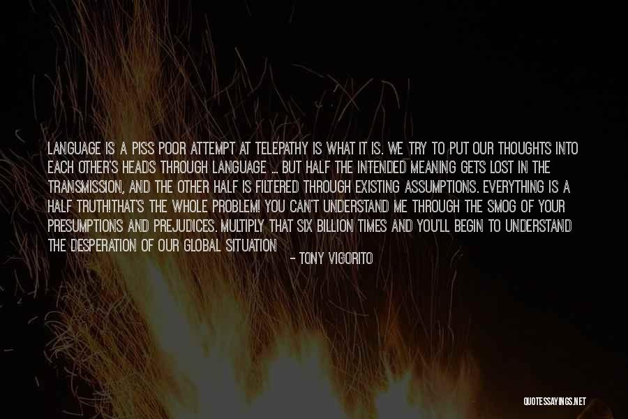 Piss Poor Quotes By Tony Vigorito Piss Poor Quotes By Tony Vigorito