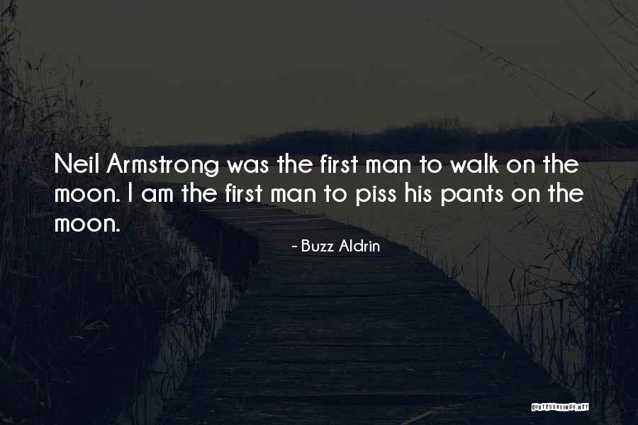 Piss Quotes By Buzz Aldrin