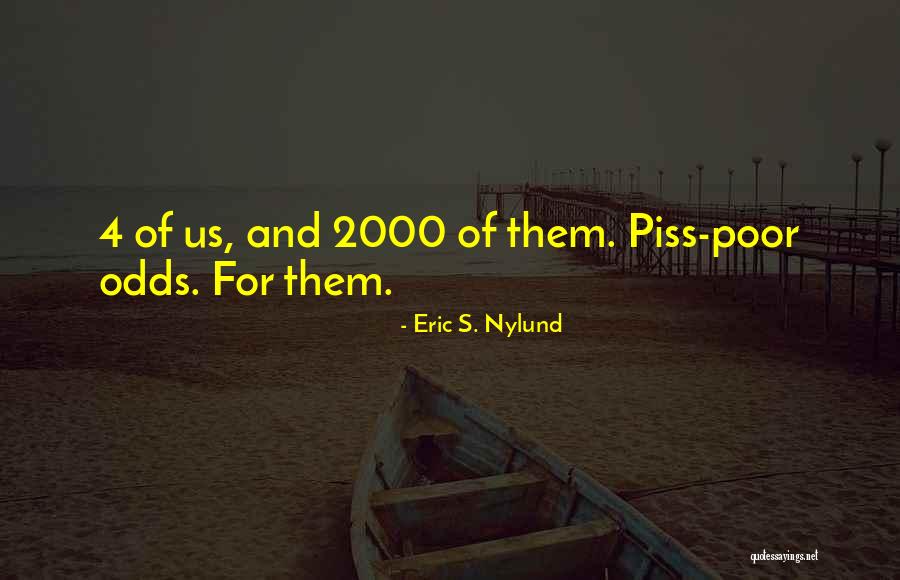 Piss Quotes By Eric S. Nylund