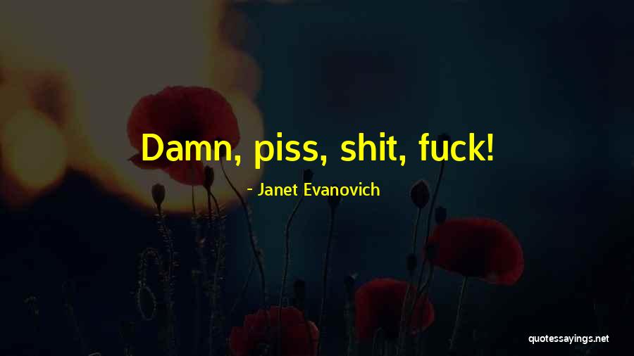 Piss Quotes By Janet Evanovich