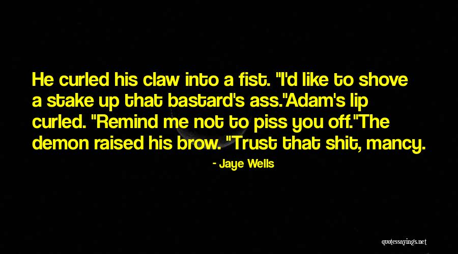 Piss Quotes By Jaye Wells