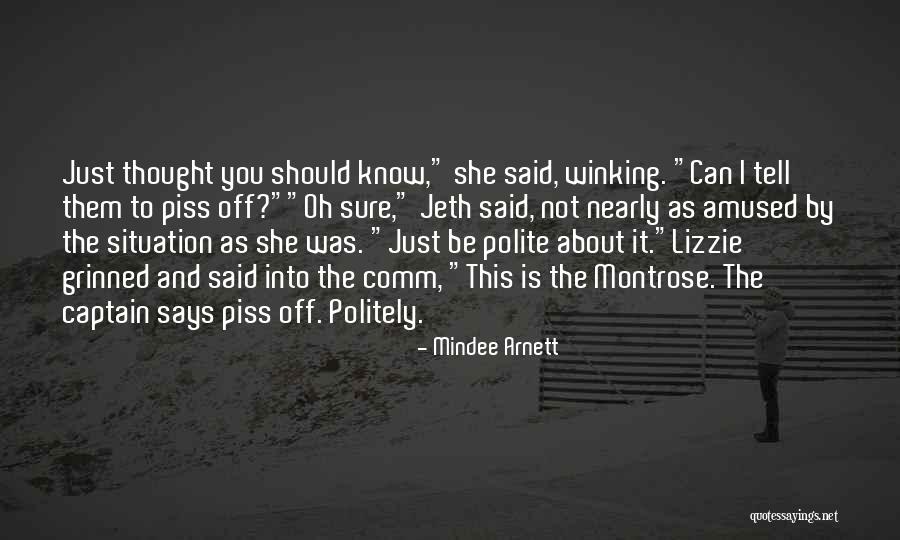 Piss Quotes By Mindee Arnett