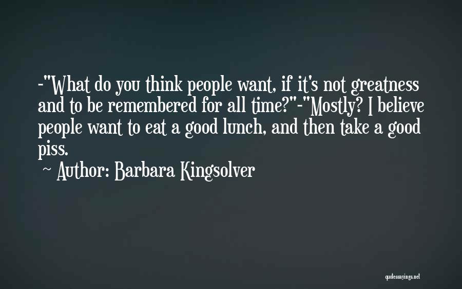 Piss Take Quotes By Barbara Kingsolver