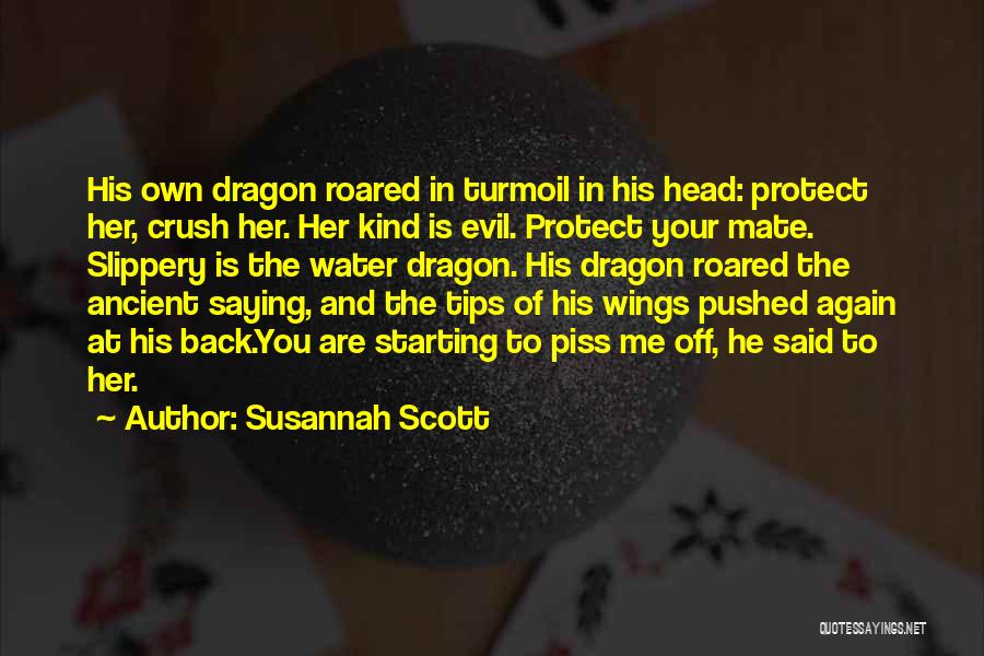 Piss You Off Quotes By Susannah Scott